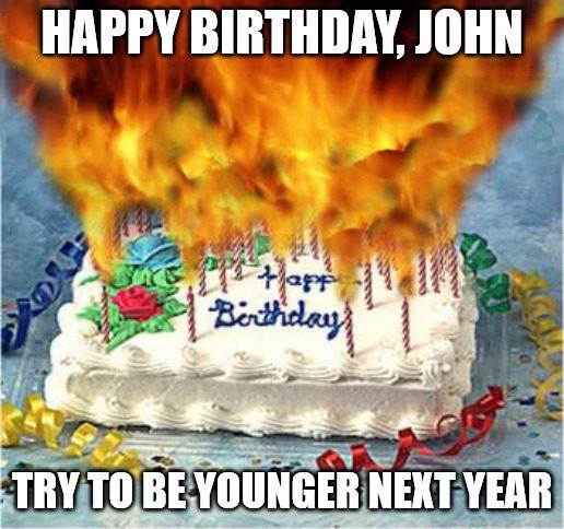Chúc mừng sinh nhật meme cho John.
