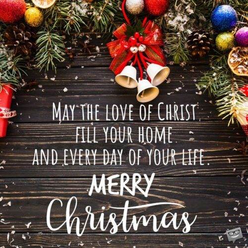 Ước gì tình yêu của Đấng Christ tràn ngập ngôi nhà của bạn và mọi ngày trong cuộc sống của bạn. Giáng sinh vui vẻ.