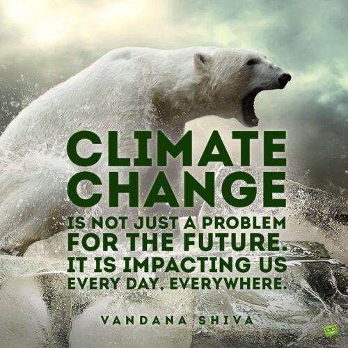 Trích dẫn môi trường để thúc đẩy chúng ta ngăn chặn biến đổi khí hậu.