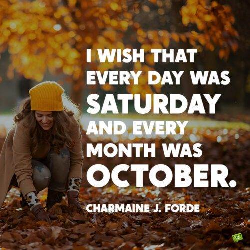 Câu nói tháng 10 nổi tiếng của Charmaine J. Forde.