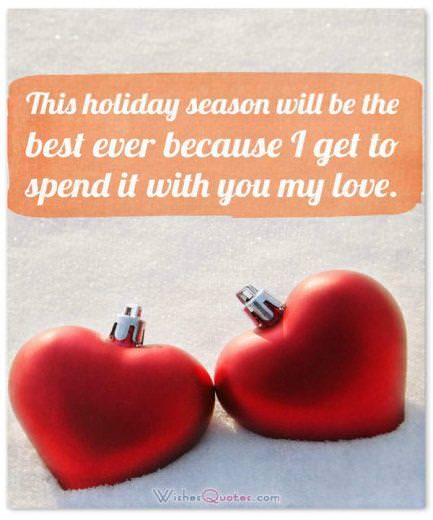 Lời chúc tình yêu Giáng sinh: Kỳ nghỉ lễ này sẽ là tuyệt vời nhất từ ​​trước đến nay vì tôi được dành nó cho tình yêu của tôi.