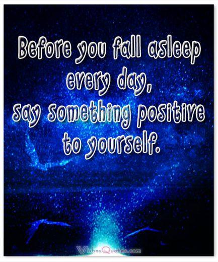 Trước khi bạn chìm vào giấc ngủ mỗi ngày, hãy nói điều gì đó tích cực với bản thân.  Báo giá chúc ngủ ngon 
