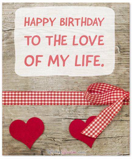 Lời chúc sinh nhật cho vợ: Chúc mừng sinh nhật tình yêu của đời tôi