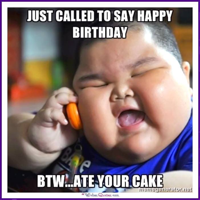 Fat Boy Meme - Vừa được gọi để nói chúc mừng sinh nhật! BTW ... đã ăn bánh của bạn!