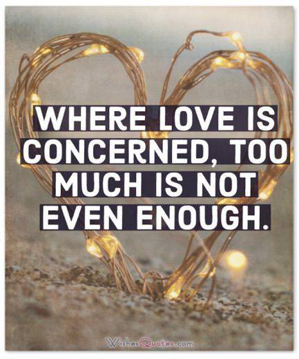 Nơi tình yêu được quan tâm, quá nhiều thậm chí là không đủ.
