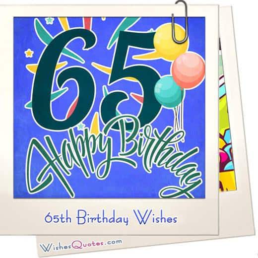 Read more about the article Lời chúc mừng sinh nhật lần thứ 65 và tin nhắn trên thiệp sinh nhật (Hài hước và chân thành)