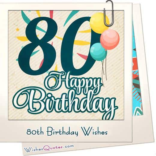 Read more about the article Lời chúc mừng sinh nhật lần thứ 80 phù hợp với bất kỳ người 80 tuổi nào!