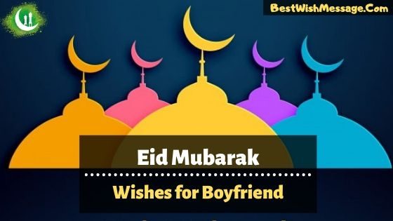 Read more about the article Eid Mubarak điều ước cho bạn trai |  Thông điệp lãng mạn của Eid cho anh ấy