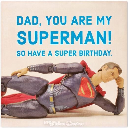 Bố, bố là siêu nhân của con!  Vì vậy, có một sinh nhật siêu.