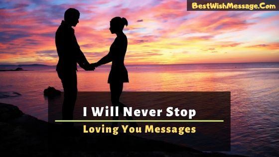 Read more about the article I Will Never Stop Loving You Tin nhắn cho anh ấy và cô ấy vào năm 2021