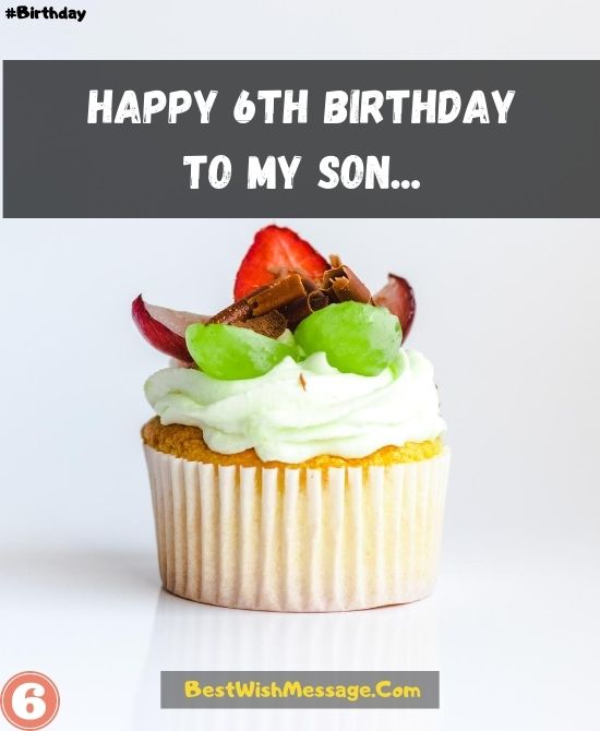 Lời chúc sinh nhật lần thứ 6 dành cho con trai