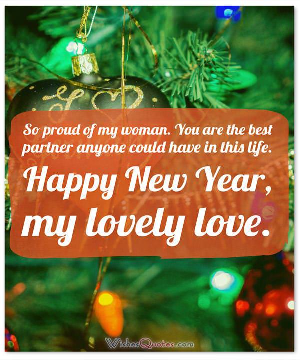 Tin nhắn chúc mừng năm mới cho cô ấy: Thật tự hào về người phụ nữ của tôi.  Bạn là đối tác tốt nhất mà bất kỳ ai có thể có trong cuộc đời này.  Năm mới hạnh phúc, tình yêu đáng yêu của tôi.