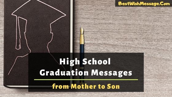 Read more about the article Tin nhắn tốt nghiệp trung học từ mẹ đến con trai năm 2022