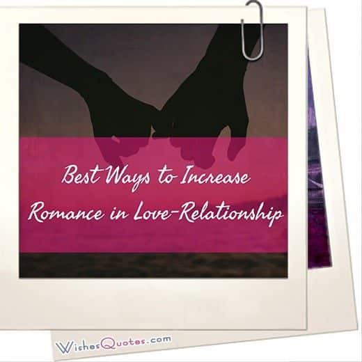 Read more about the article Những cách tốt nhất để tăng sự lãng mạn trong mối quan hệ tình yêu