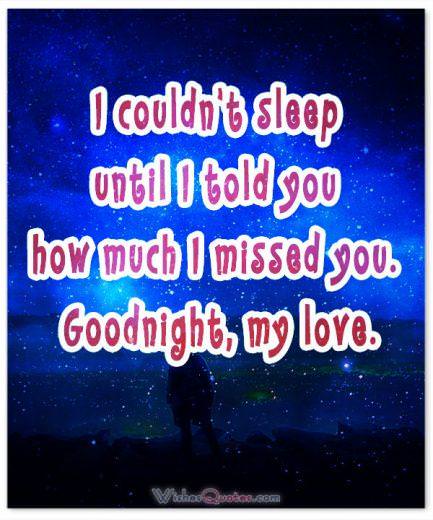Hình ảnh với lời nhắn chúc ngủ ngon lãng mạn cho cô ấy.  Tôi không thể ngủ cho đến khi tôi nói với bạn rằng tôi nhớ bạn nhiều như thế nào.  Chúc ngủ ngon tình yêu của tôi.