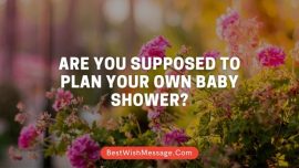 Bạn có phải lên kế hoạch tắm cho em bé của riêng mình không?